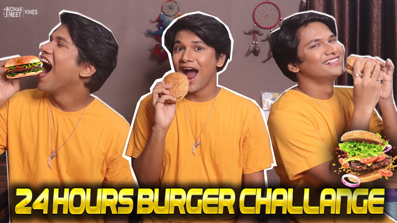 I only ate BURGER for 24 HOURS | FUNNY BURGER CHALLANGE | #Funny #Bloopers || MOHAK MEET VINES