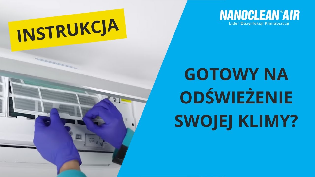 Instrukcja-Czyszczenie klimatyzacji w domu -Zr&oacute;b to sam z Nanoclean&reg;AC8 - Dezynfekcja i odgrzybianie