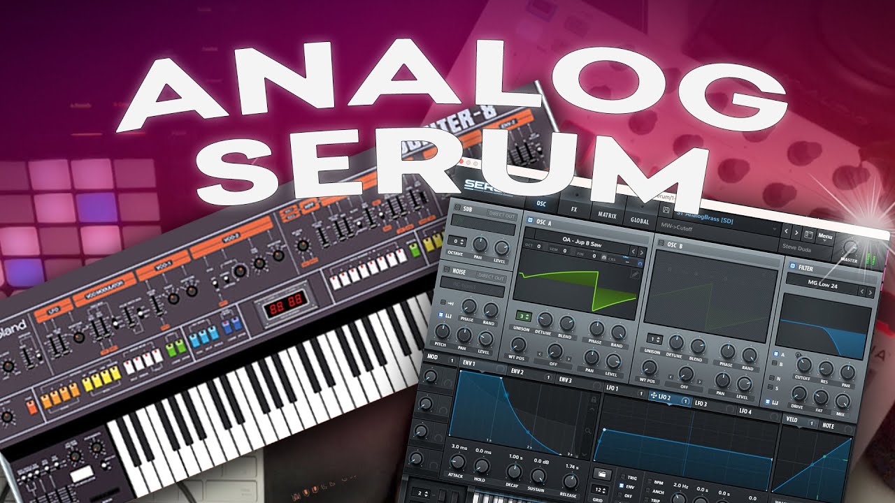 Analog Style Presets For Serum! Download FREE (Jupiter 8, Moog)