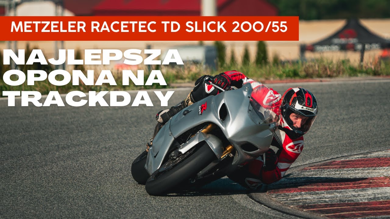 METZELER RACETEC TD SLICK 200/55 to najlepsza opona na trackday