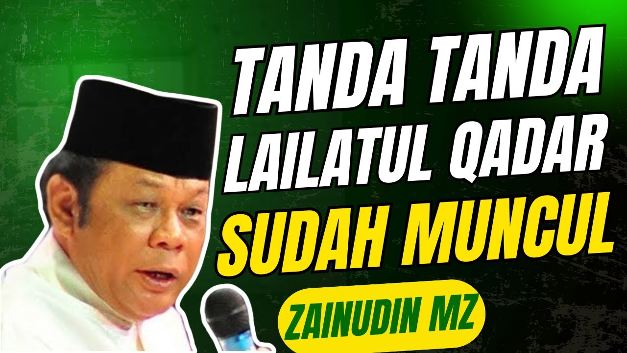 CERAMAH KH ZAINUDIN MZ,TANDA TANDA MALAM LAILATUL QADAR   ZAINUDIN MZ TERBARU