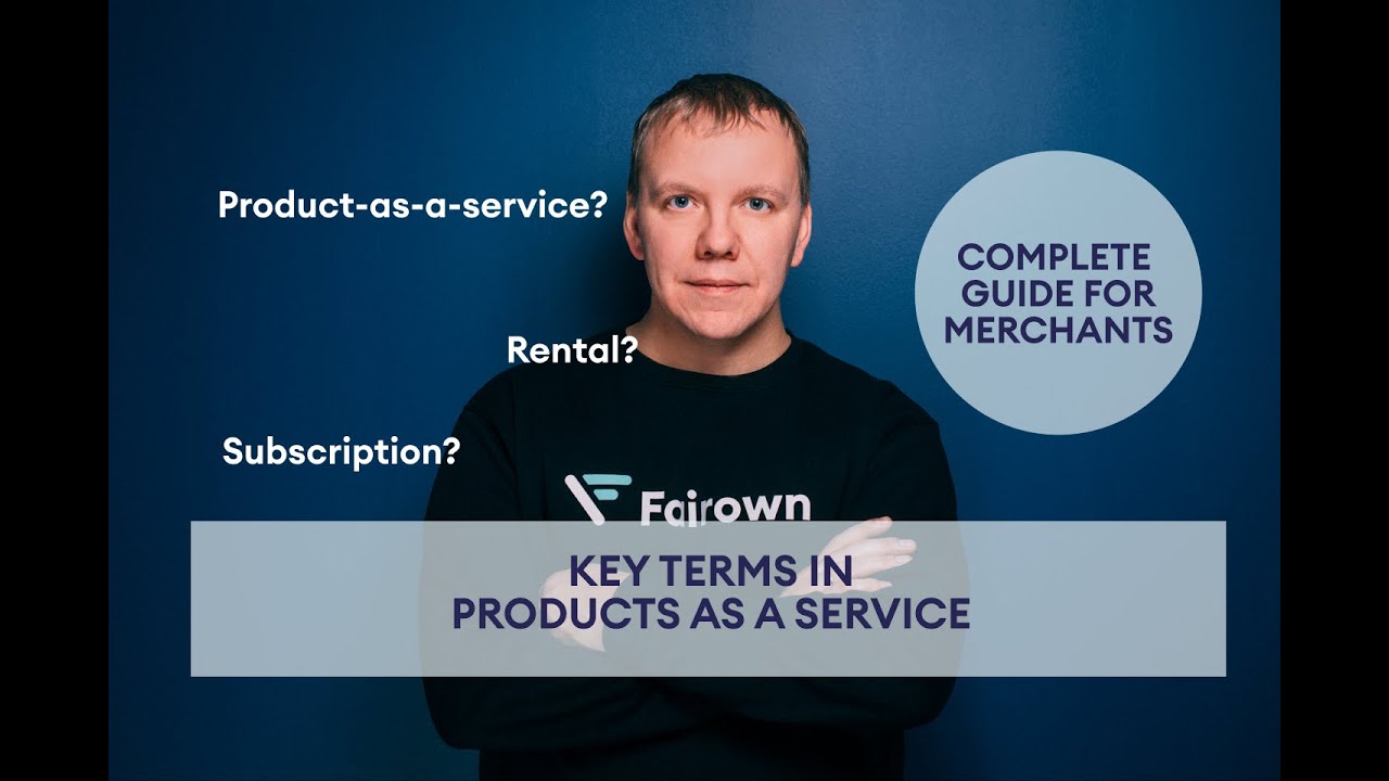 Guide for E-Commerce Merchants: Key Terms in Products as a Service (COMPLETE)