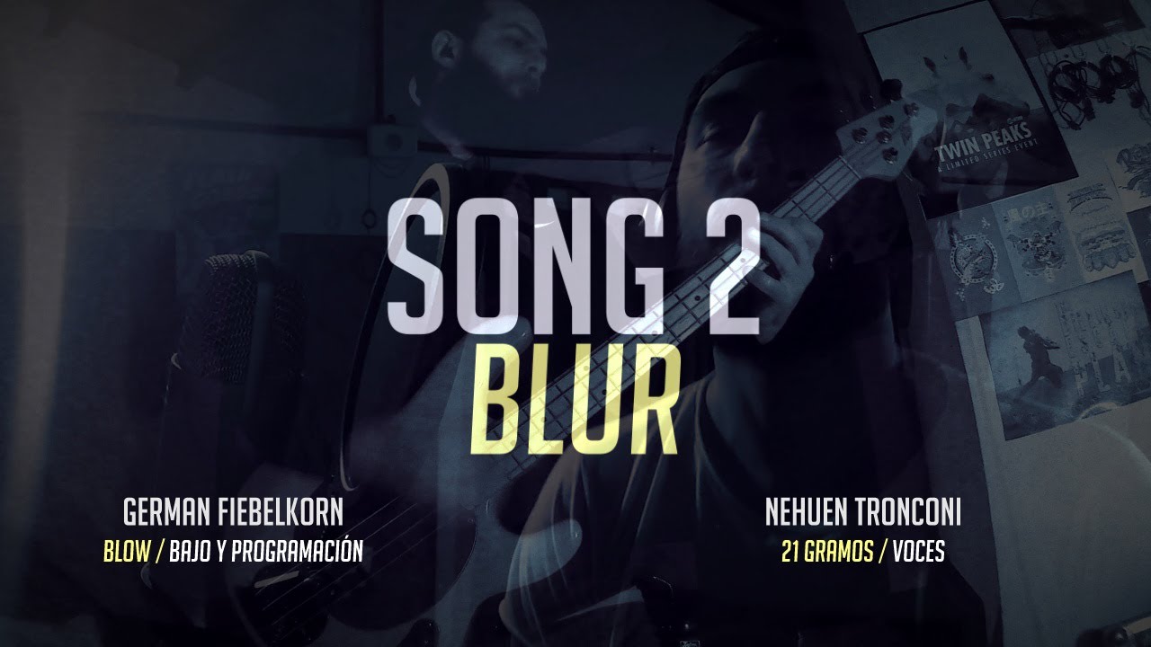 BLUR - Song 2 (Nehuen Tronconi & GFF Cover)