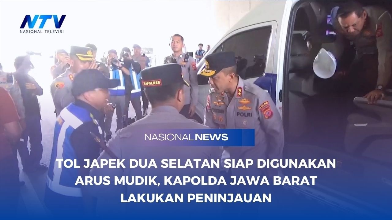 TOL JAPEK DUA SELATAN SIAP DIGUNAKAN ARUS MUDIK, KAPOLDA JAWA BARAT LAKUKAN PENINJAUAN