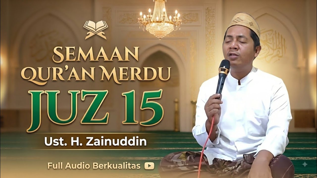 Juz 15 || Semaan Qur'an Merdu || Ust. Zainuddin