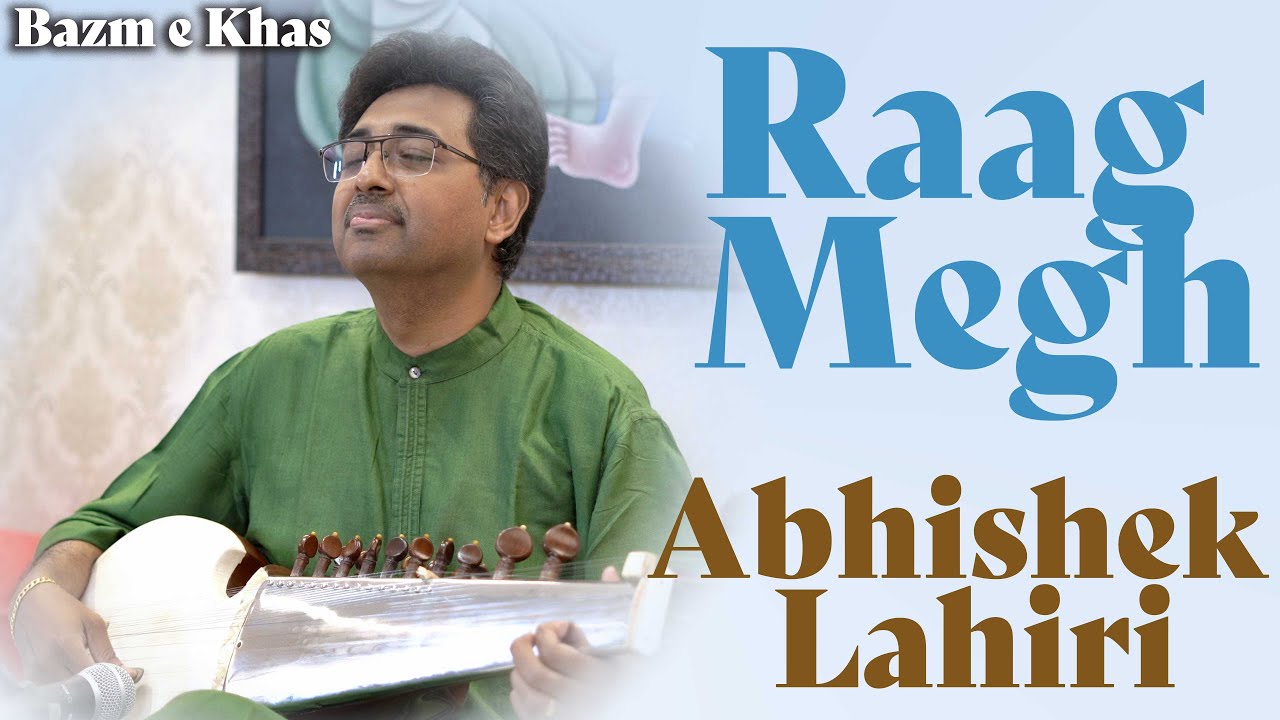 Raag Megh | Abhishek Lahiri | Bazm e Khas