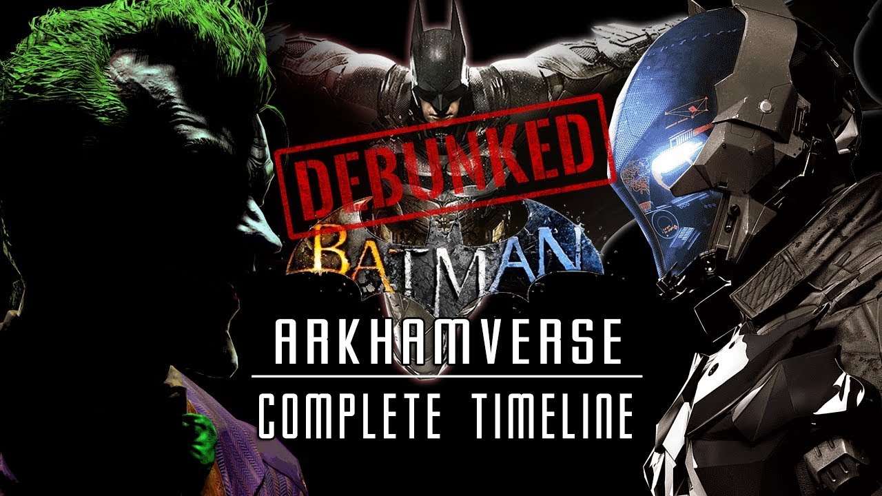 Batman Arkham Timeline DEBUNKED - The Complete Story of the Arkhamverse or is it?