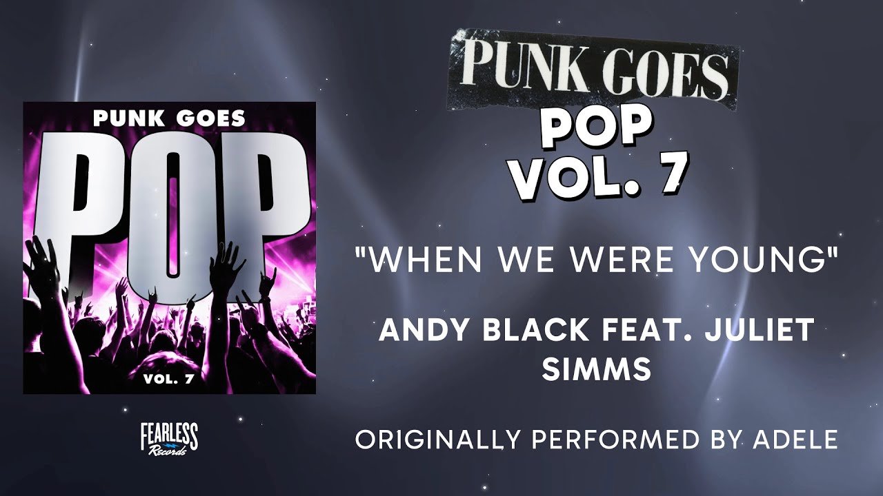 Andy Black&nbsp;feat.&nbsp;Juliet Simms - When We Were Young (Official Audio) - Adele cover