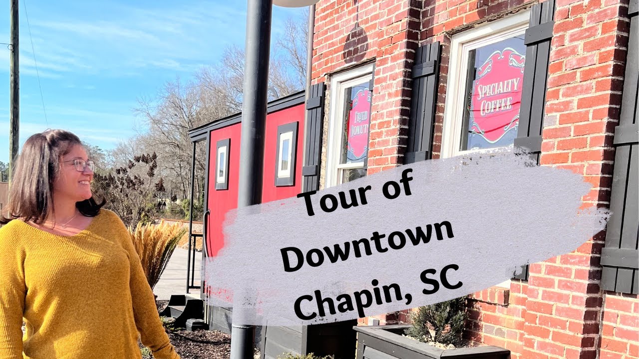 Tour of Downtown Chapin, SC
