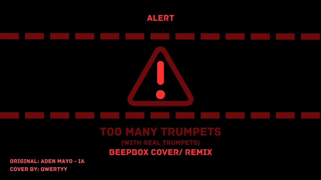 Aden Mayo - Too Many Trumpets (Literally) | qwertyys Cover/Remix