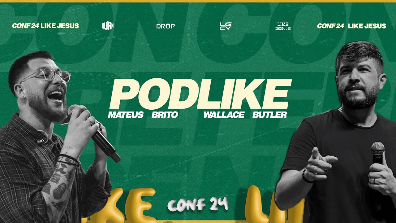 LIKE JESUS CONF24 | 2 Dia | Mateus Brito e PodLike |  Sessão 1 - 14h