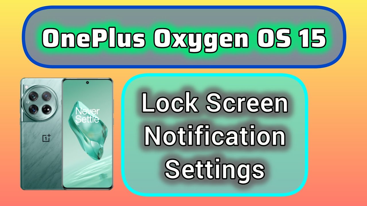 Lock screen notification settings for OnePlus Oxygen OS 15 