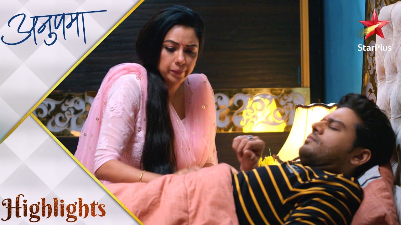 Anupama | अनुपमा | Anupama ne Anuj ka rakha Khayal !