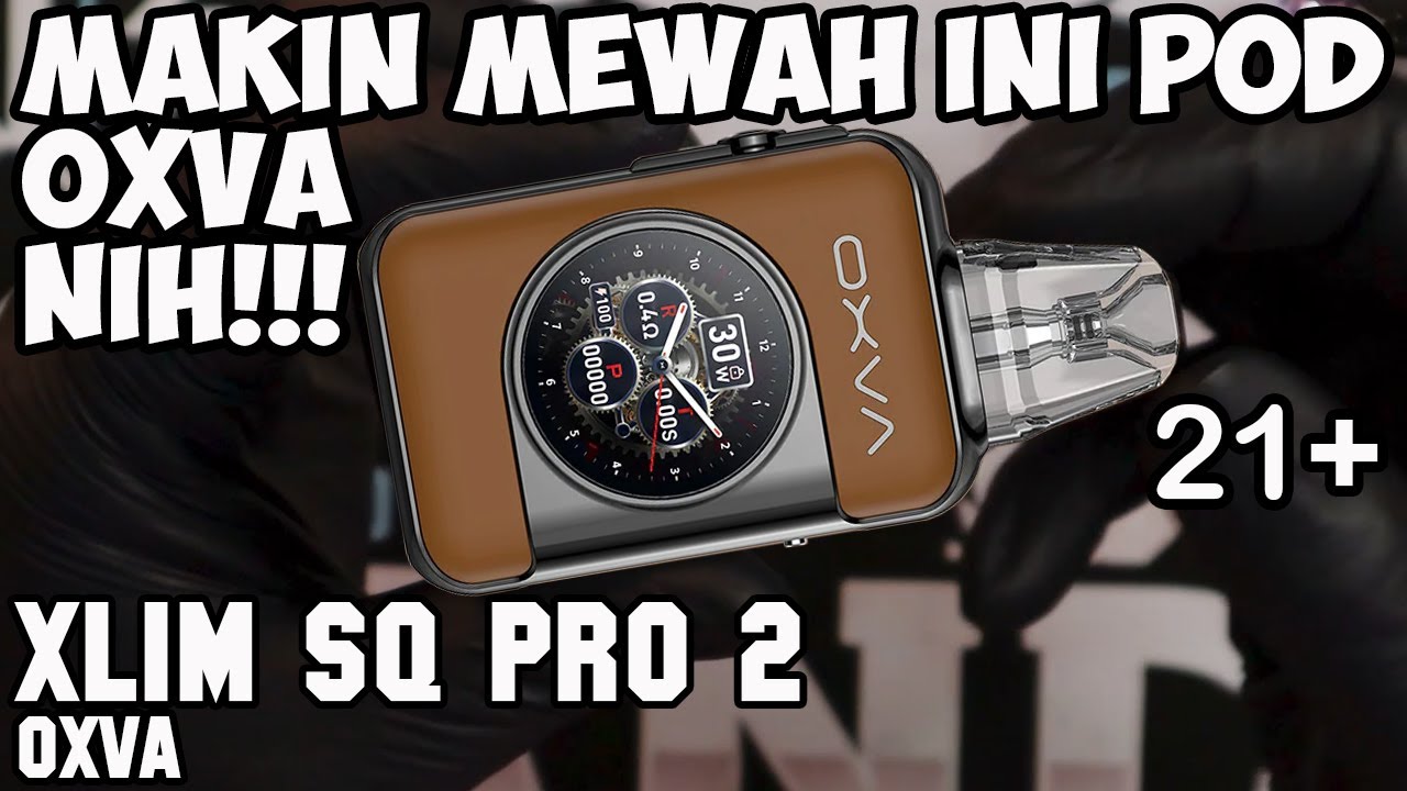 MAKIN CANGGIH & MEWAH NIH | XLIM SQ PRO 2 Pod Kit by OXVA