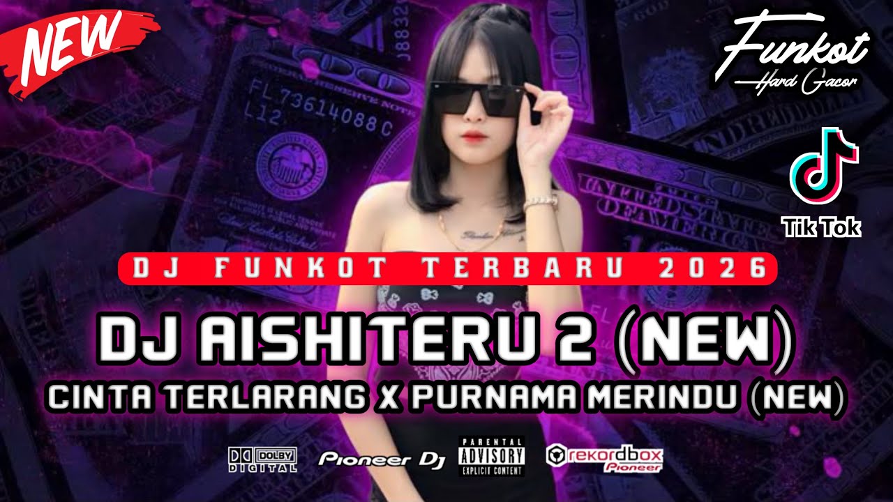 DUGEM FUNKOT TERBARU 2026 ‼️ DJ AISHITERU 2 (NEW) X DJ CINTA TERLARANG PALING ENAK BUAT TINGGI