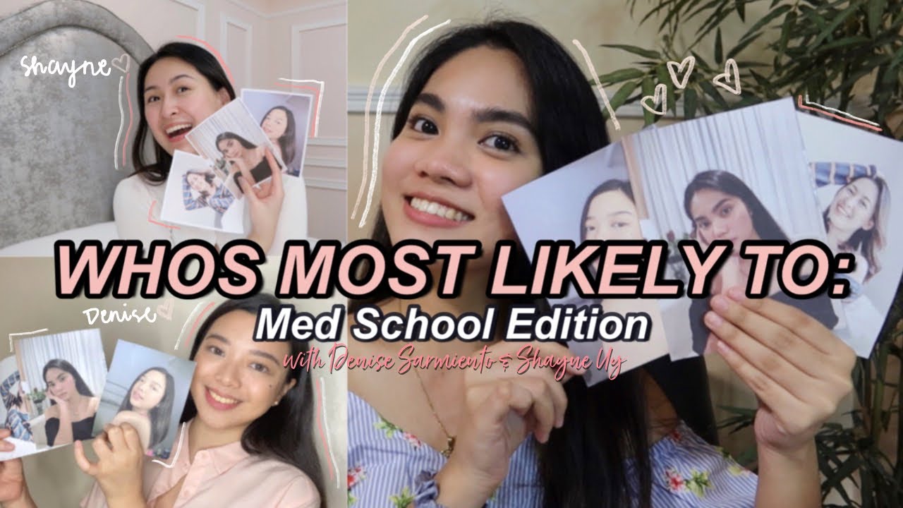 WHO’S MOST LIKELY TO: Med School Edition with Denise Sarmiento & Shayne Uy | Kristine Abraham