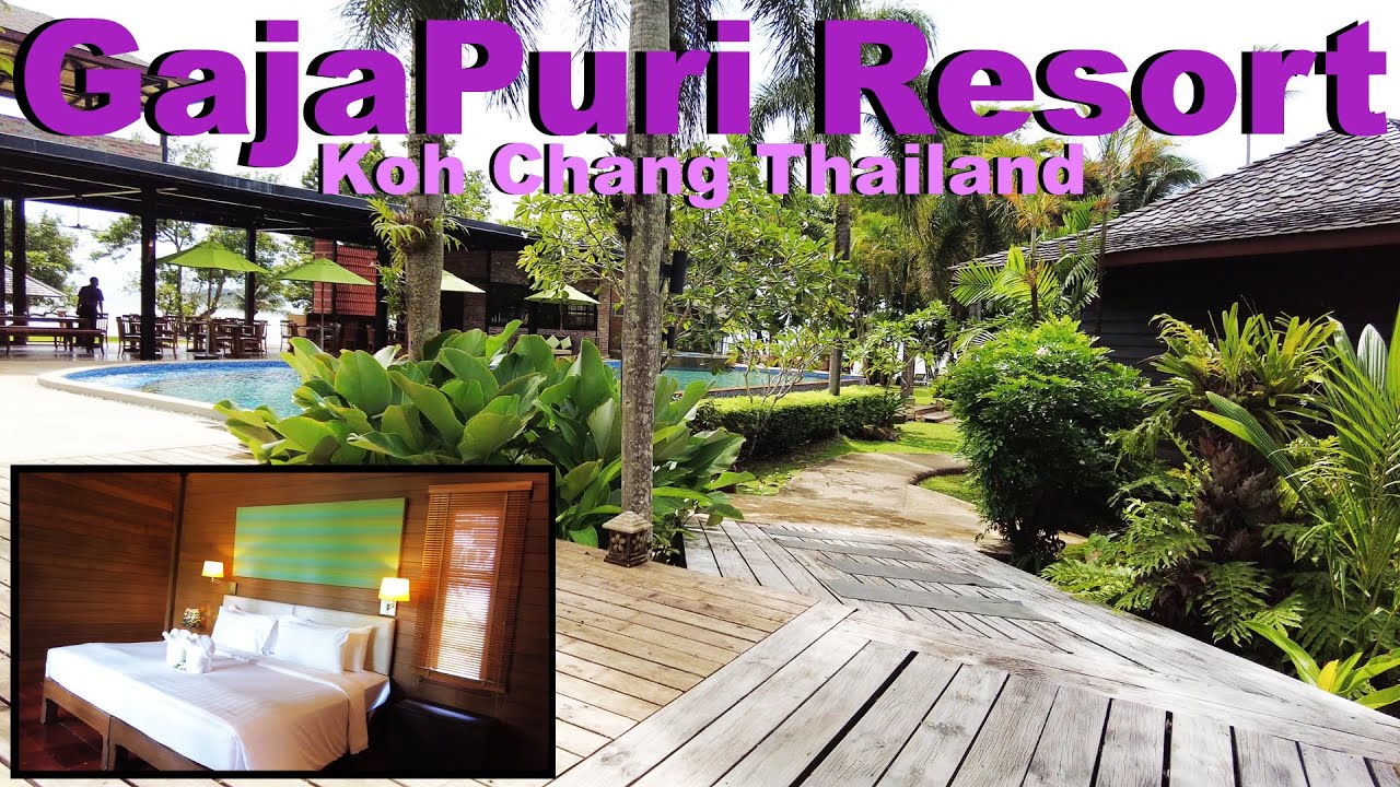 GajaPuri Resort | Koh Chang Island [Thailand]