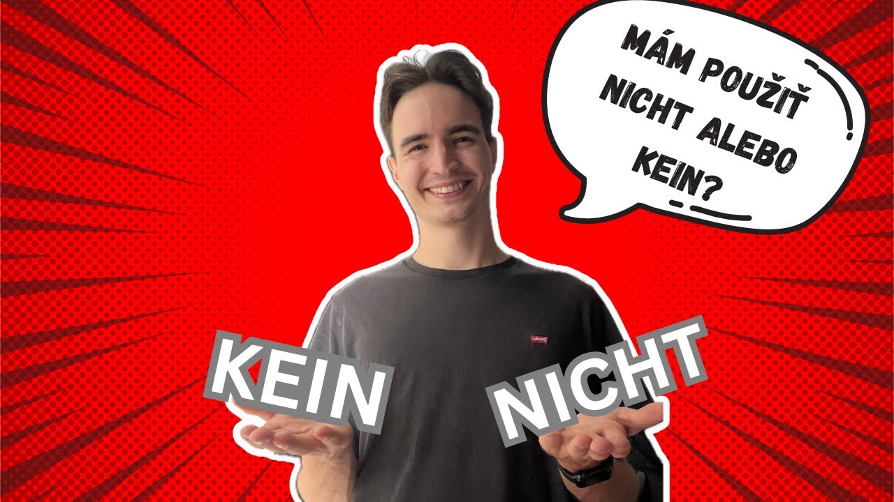 NICHT ALEBO KEIN ? - ZÁPOR V NEMČINE  🇩🇪