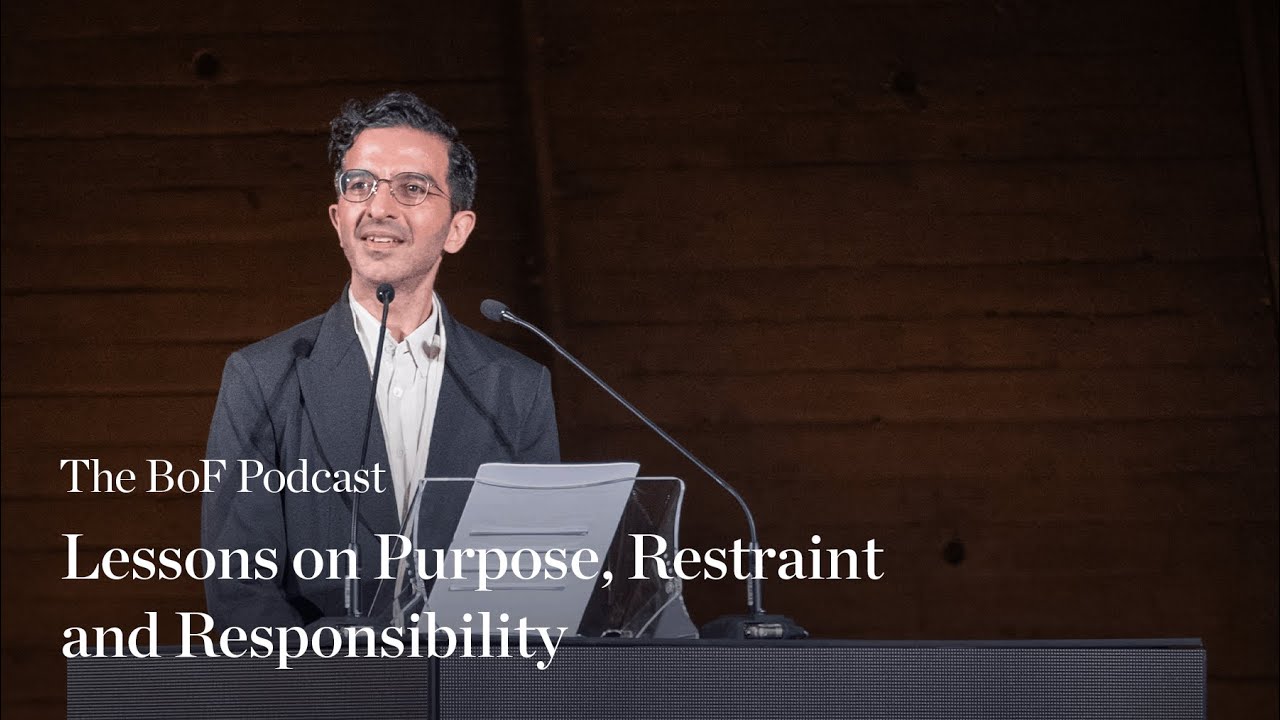 Imran Amed's Lessons on Purpose, Restraint and Responsibility | The BoF Podcast