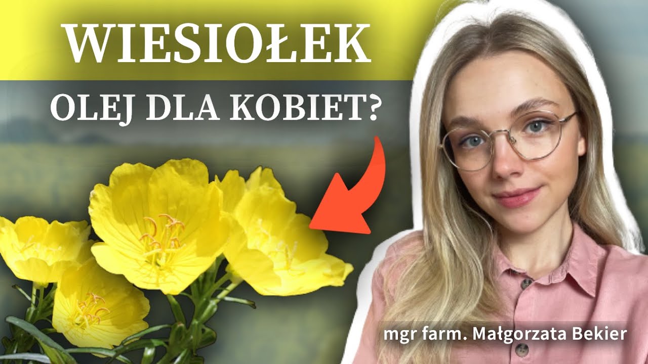 Olej z wiesiołka - jak stosować? Olej z wiesiołka w ciąży. Wiesiołek na odchudzanie i na sk&oacute;rę?