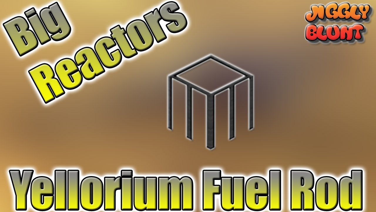 Yellorium Fuel Rod (Big Reactors) | Minecraft Mod Tutorial