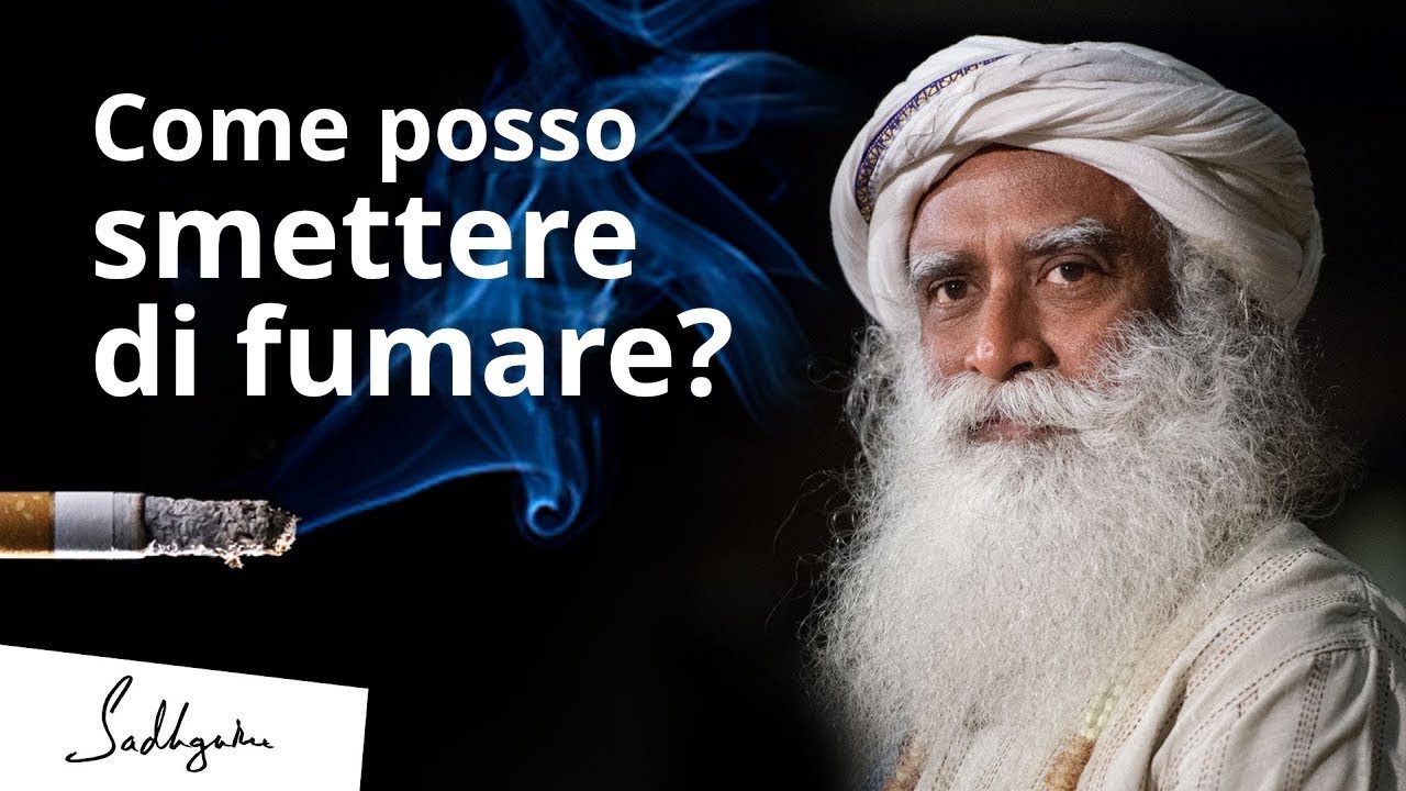 Come posso smettere di fumare? | Sadhguru Italiano