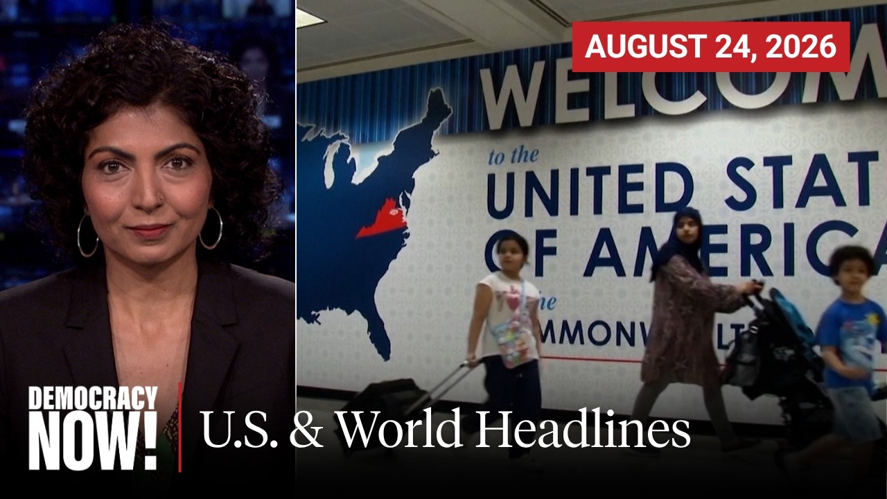 Top U.S. & World Headlines &mdash; August 24, 2026
