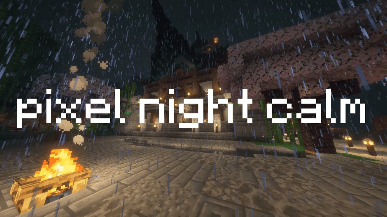 just relax and listen… (minecraft rain, night & fire)