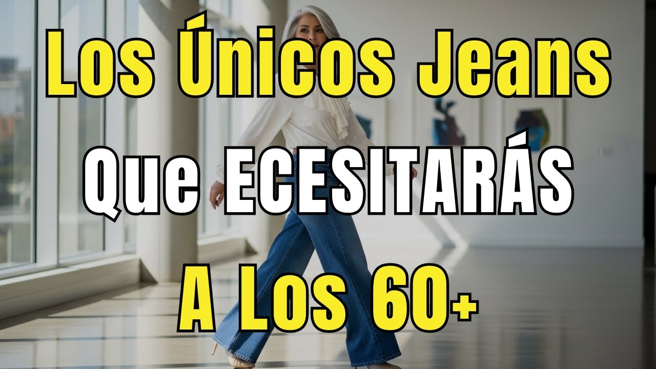 5 Jeans que te harán ver ESPECTACULAR después de los 60 – Sin renunciar a tu estilo