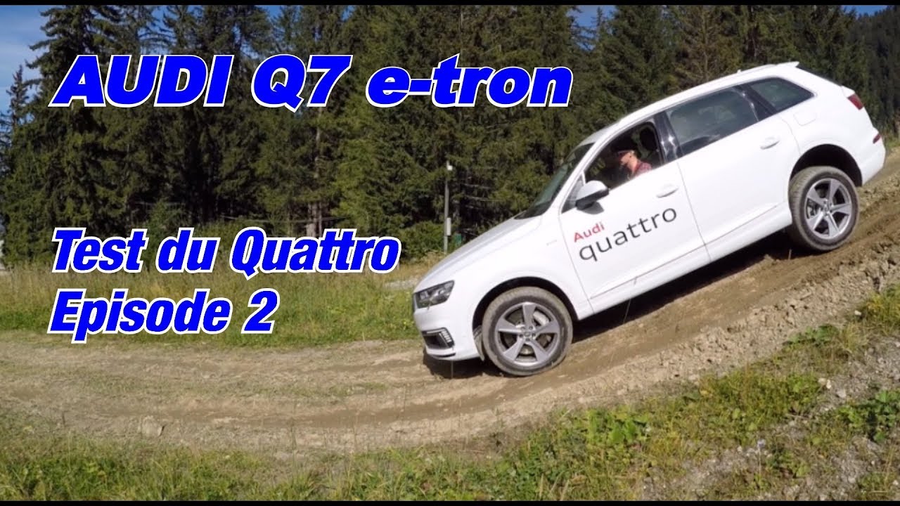 TESTONS le QUATTRO du Audi Q7 e-tron dans le SILENCE #2 👍😆