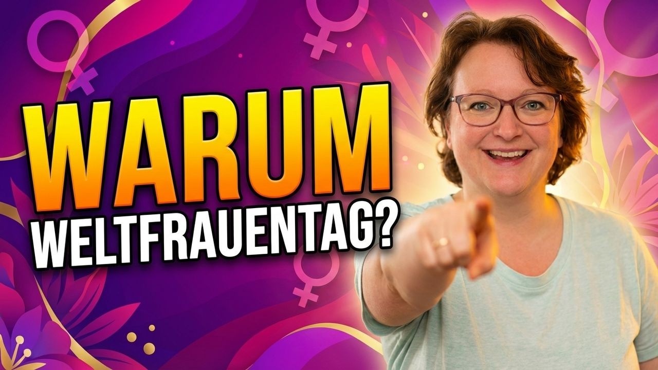 Weltfrauentag - warum es wichtig ist, dass wir ihn feiern (und uns selbst wertschätzen)