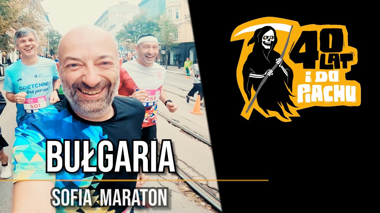 Maratony Świata #66 - Bułgaria, Sofia Marathon 2024