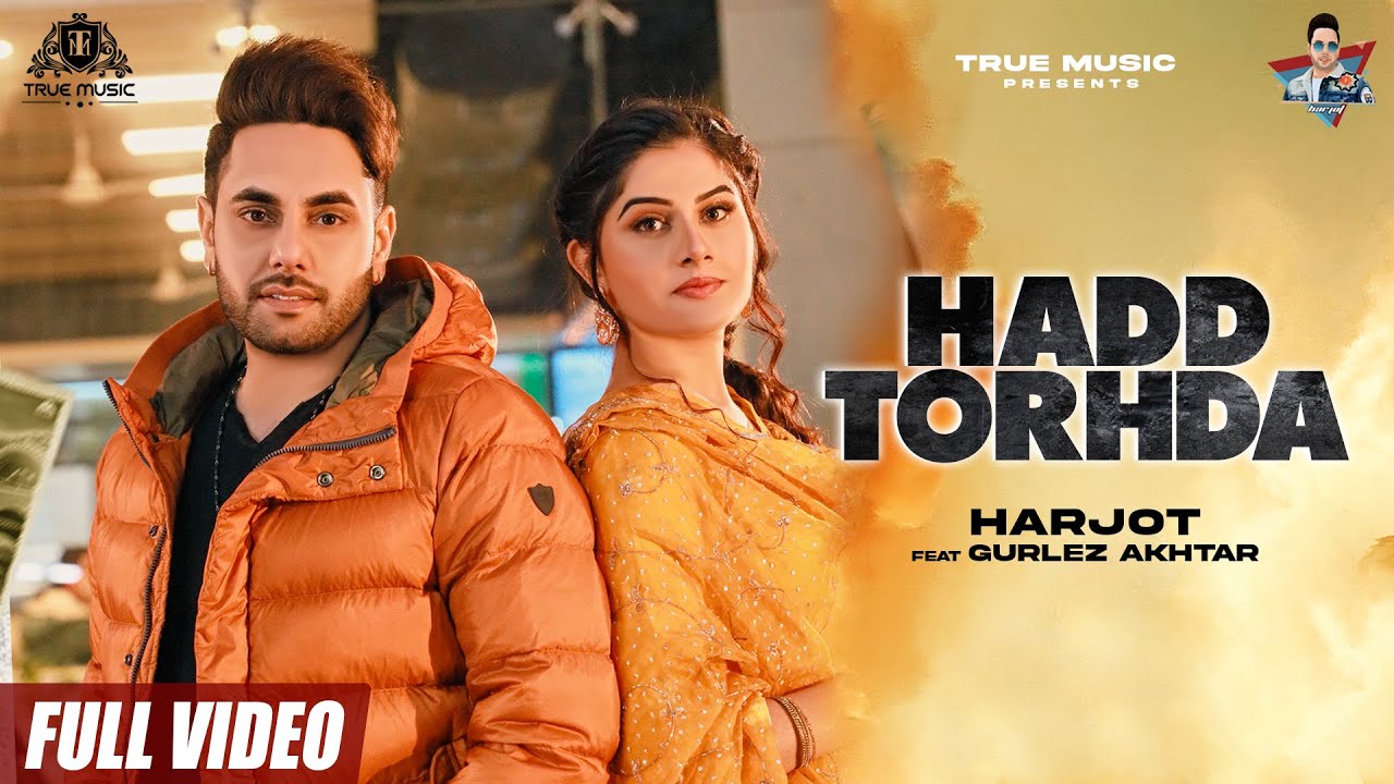 Hadd Torhda : Jot Harjot - Gurlej Akhtar | Punjabi Song 2021 | True Music