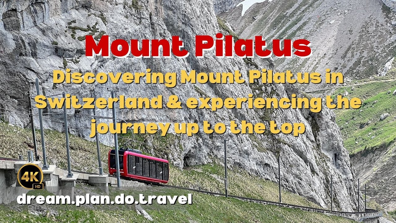A trip up Mount Pilatus, Switzerland, 4K