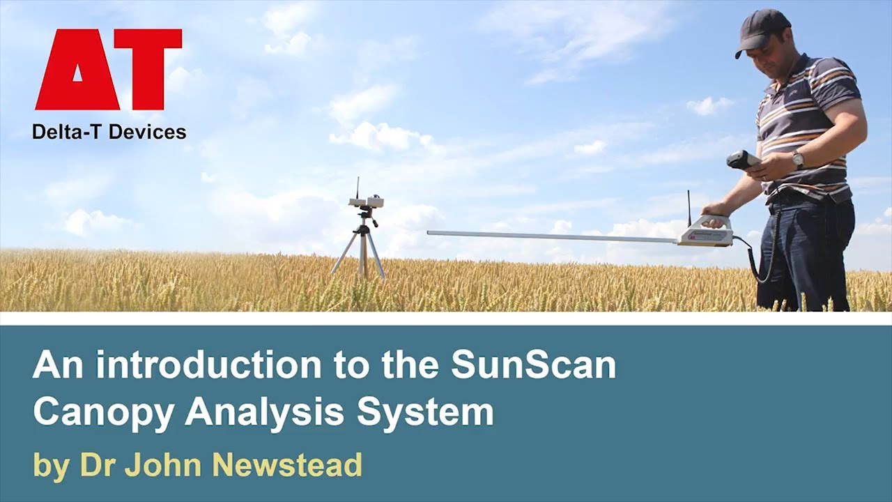 An Introduction to the SunScan Canopy Analysis System by Delta-T's Dr John Newstead