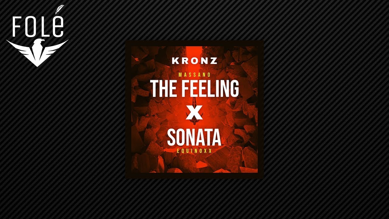 The Feeling X Sonata (KRONZ Edit)