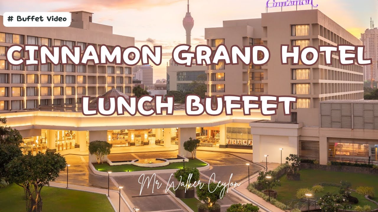 Cinnamon Grand Hotel Lunch Buffet #whattoeat #wheretoeat #buffet