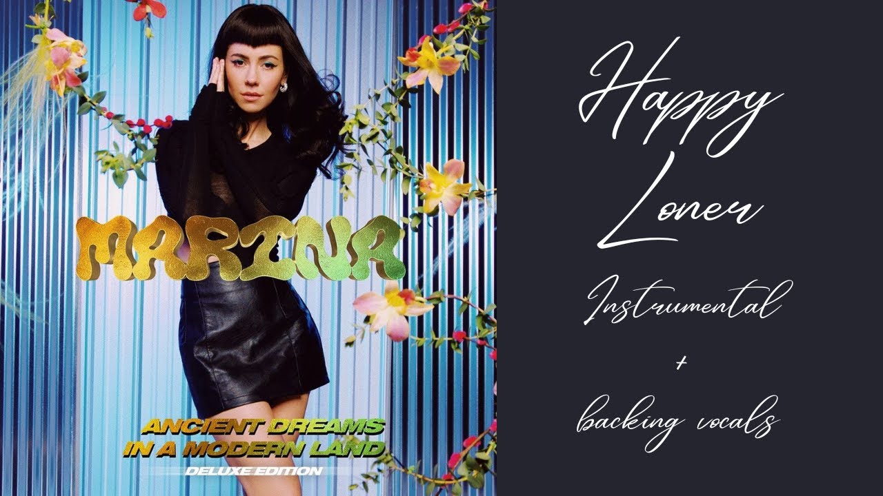 MARINA - Happy Loner [Instrumental + Backing Vocals]