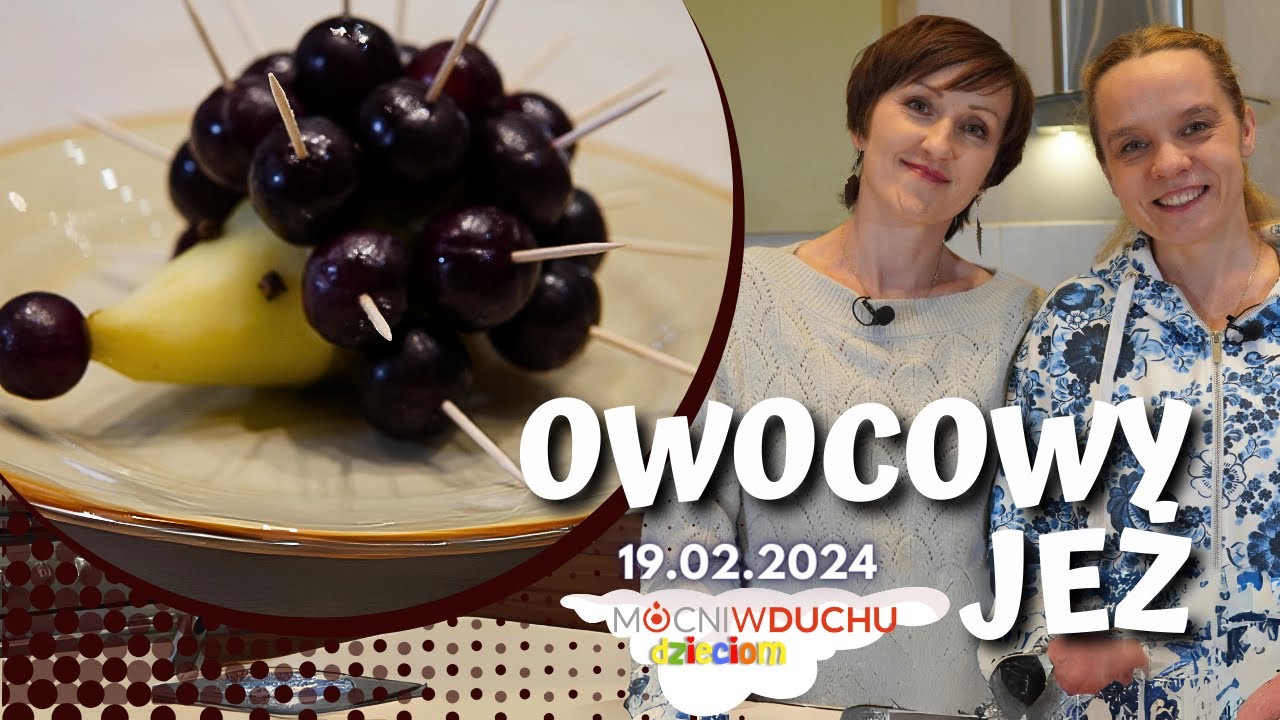 Owocowy jeż | Przekąska | Przepiękne Królestwo | 19.02.2024