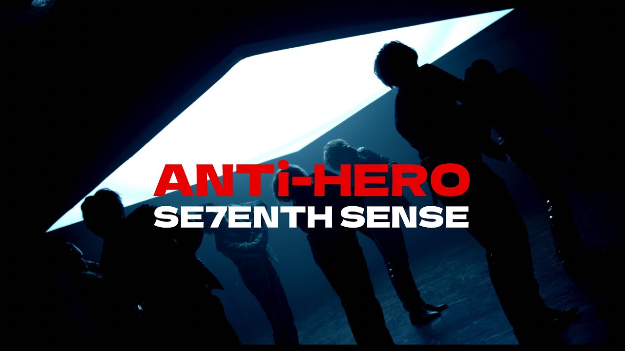 【MV】「ANTi-HERO」 / SE7ENTH SENSE (Official Music Video)