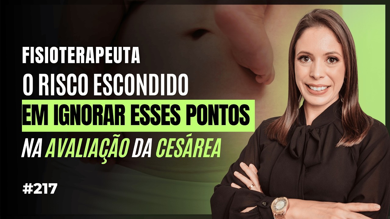 Fisio, Medo de Errar a Conduta no Pós-parto? Saiba o que Fazer em Casos de Cesariana.