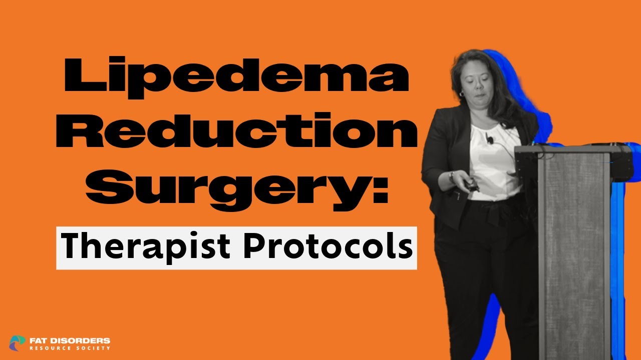 Lipedema Reduction Surgery Therapist Protocols