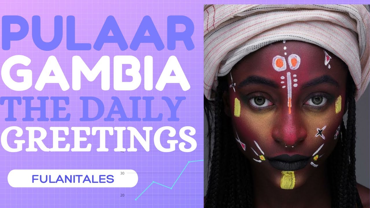 How to Greet someone in Pulaar Gambia? The Daily Greetings