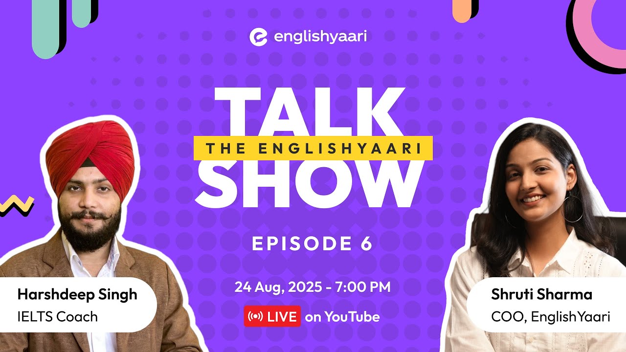 Episode 6 - EnglishYaari Talk Show with Tutor Harshdeep Singh & Shruti Sharma