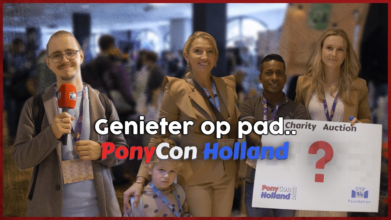 WAT ZIJN BRONIES EIGENLIJK? EN CHARITY AUCTION OP PONYCON HOLLAND 2022! - Genieter op Pad #7