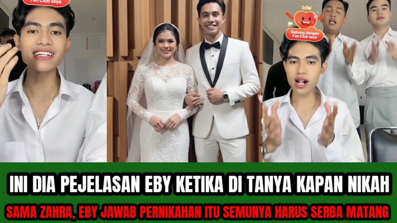 INI DIA PENJELASAN  EBY KETIKA DI TANYA KAPAN NIKAH SAMA ZAHRA ‼️SEMUANYA HARUS SERBA MATANG !