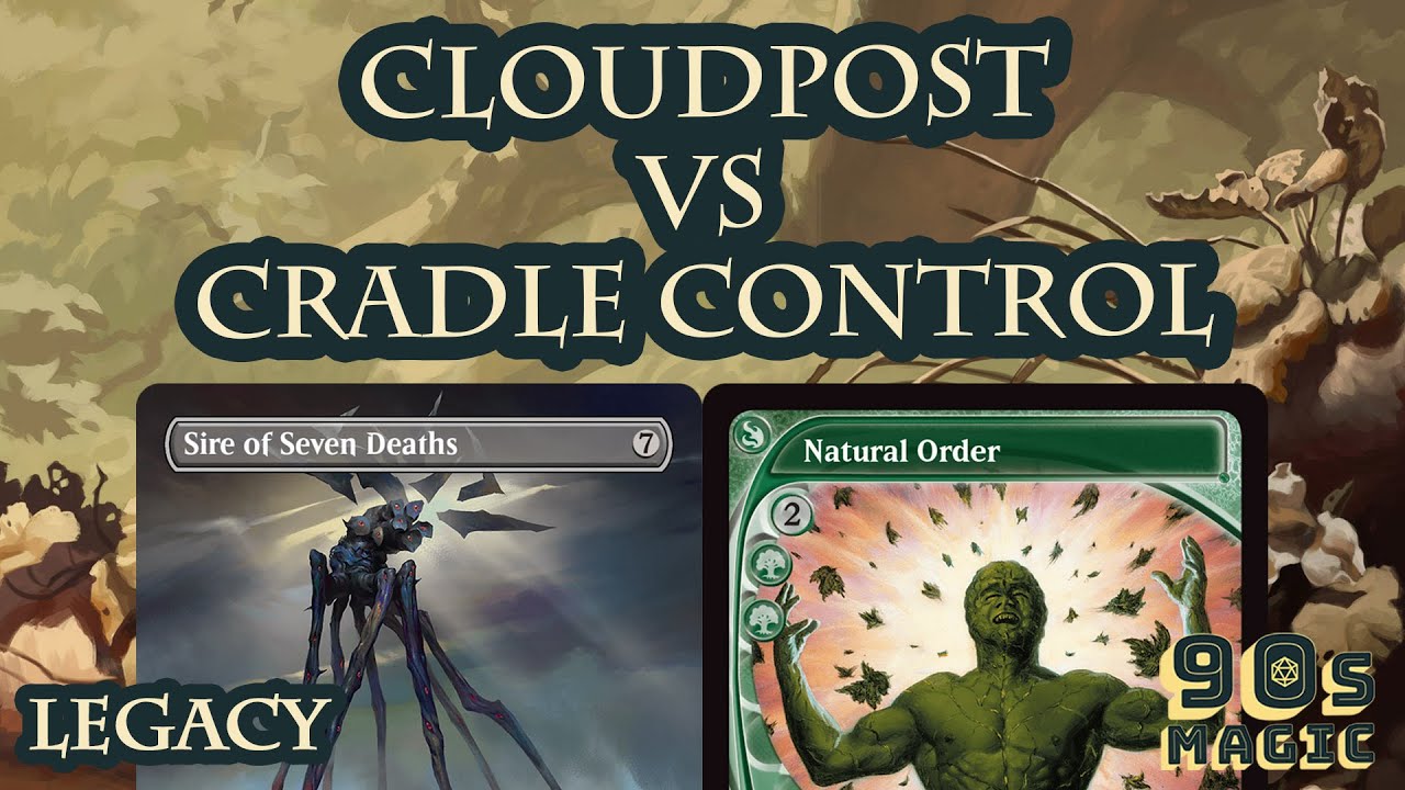 Cloudpost vs Cradle Control [MTG Legacy]