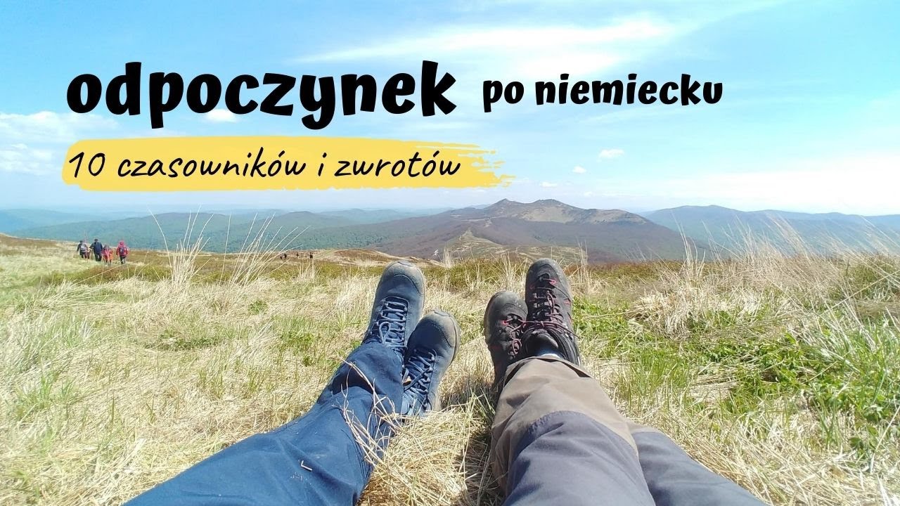 😎 Odpoczynek po niemiecku 😎 10 czasowników i zwrotów