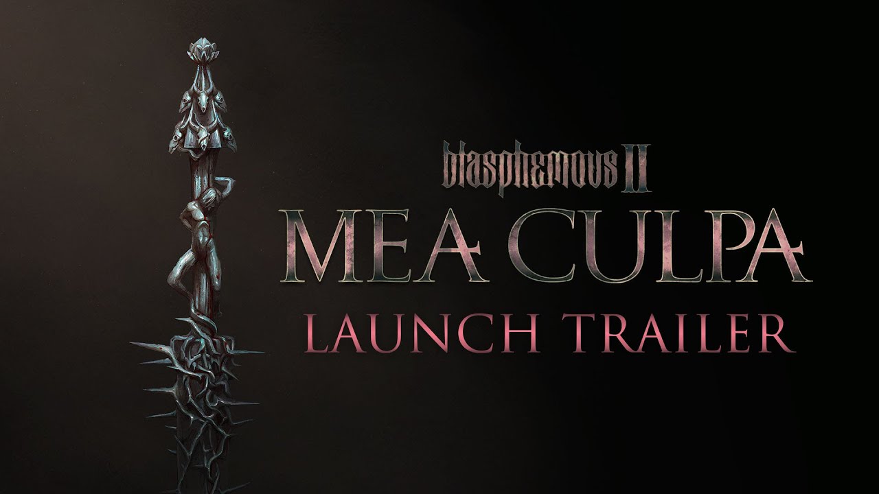 Blasphemous II: Mea Culpa | Launch Trailer