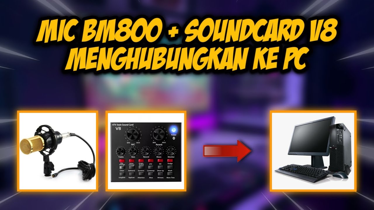 Cara Menghubungkan Mic BM800 dengan SoundCard V8 ke PC